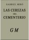 [Obras completas 02] • Las Cerezas Del Cementerio